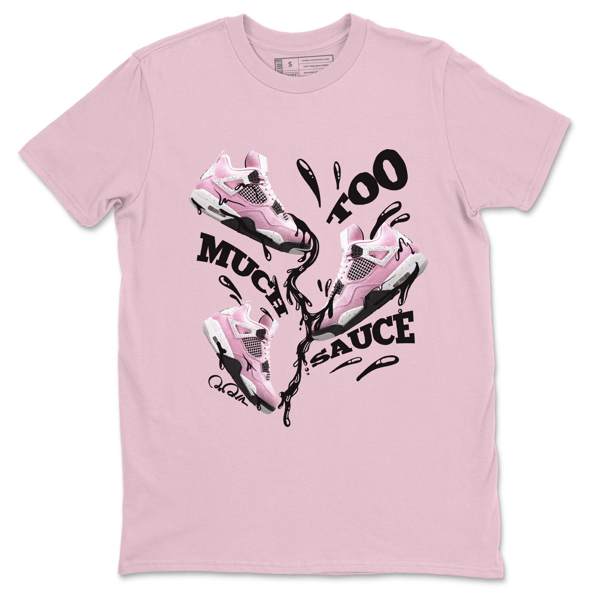 4s Retro Orchid shirts to match jordans Too Much Sauce sneaker match tees Air Jordan 4 WMNS Orchid match shoes to clothes SNRT Sneaker Tees unisex cotton Pink 2 shirts