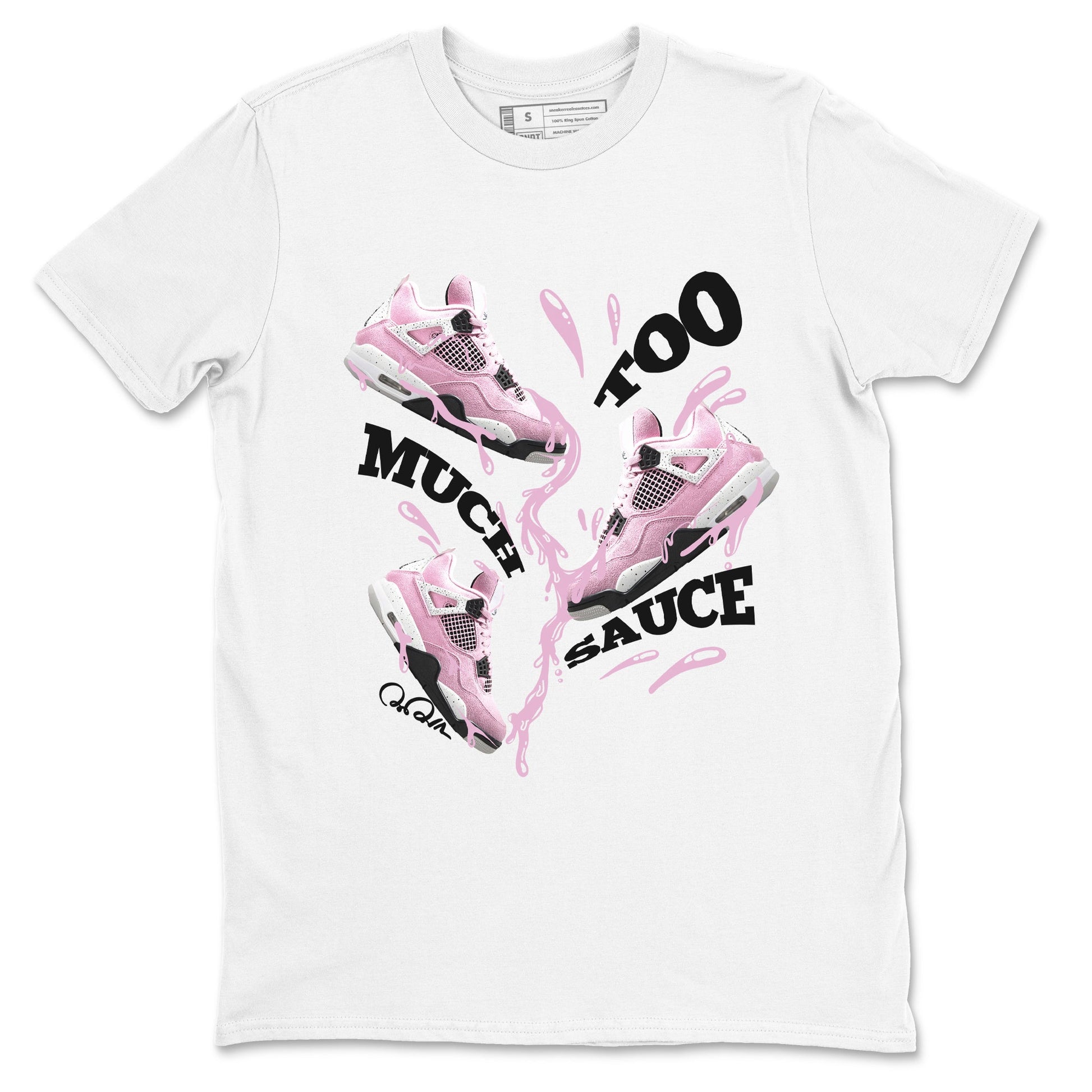 4s Retro Orchid shirts to match jordans Too Much Sauce sneaker match tees Air Jordan 4 WMNS Orchid match shoes to clothes SNRT Sneaker Tees unisex cotton White 2 shirts