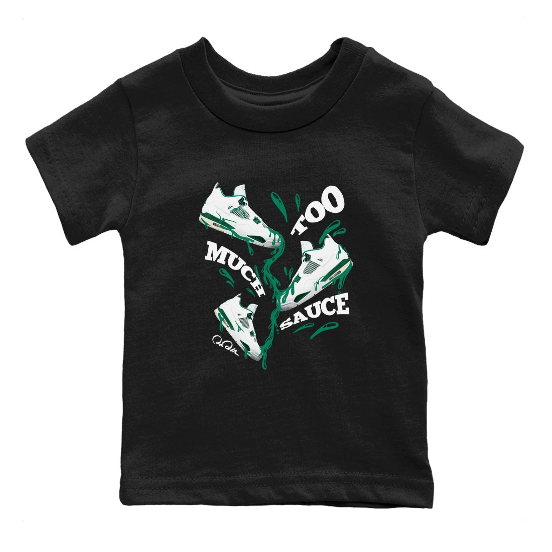 4s Oxidized Green shirts to match jordans Too Much Sauce sneaker match tees Air Jordan 4 Oxidized Green SNRT Sneaker Tees streetwear brand Baby and Youth Black 2 cotton tee