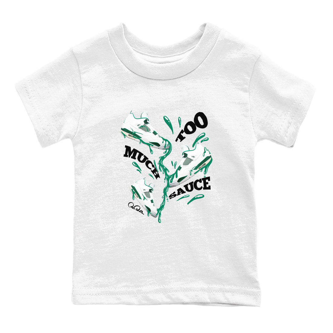 4s Oxidized Green shirts to match jordans Too Much Sauce sneaker match tees Air Jordan 4 Oxidized Green SNRT Sneaker Tees streetwear brand Baby and Youth White 2 cotton tee