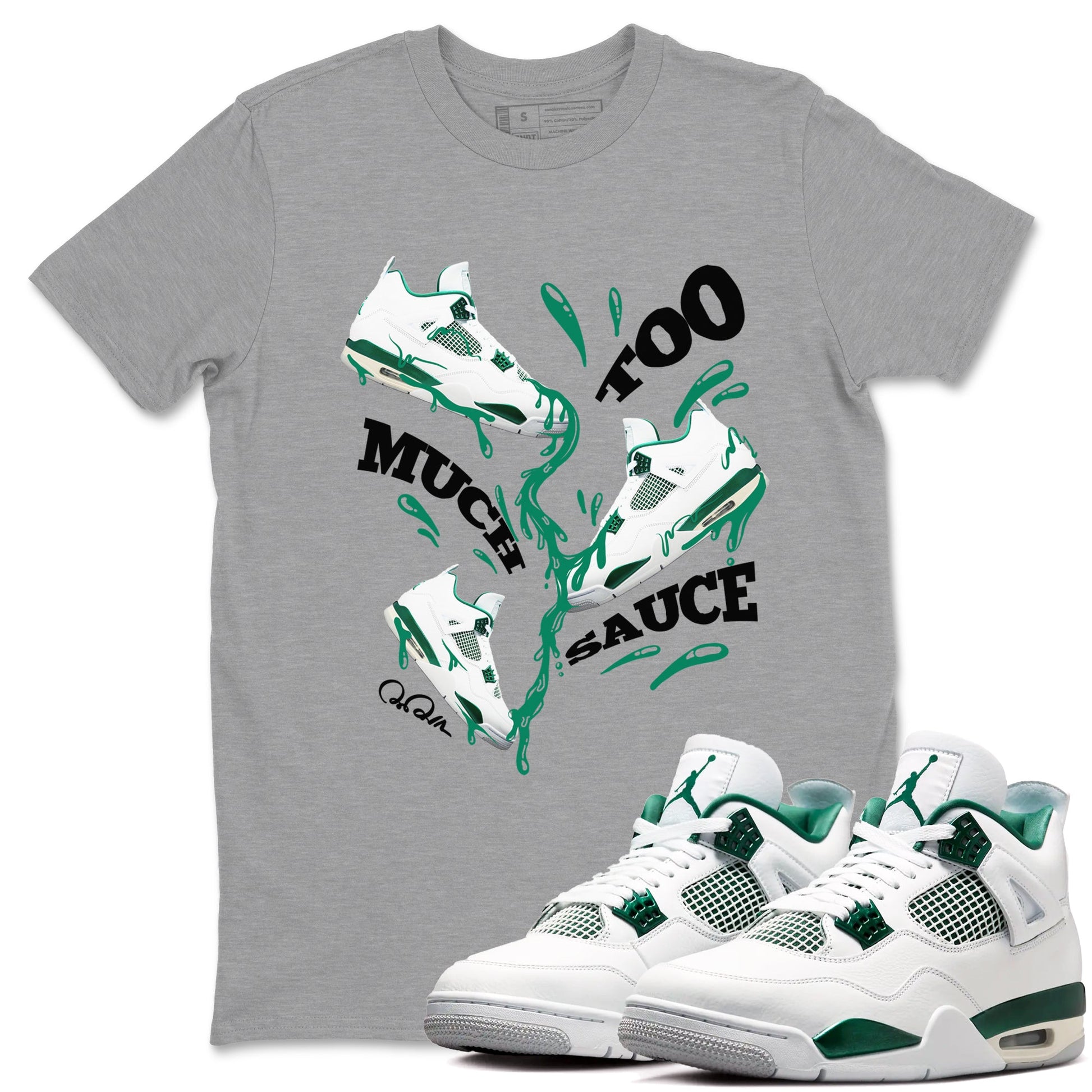 4s Oxidized Green shirts to match jordans Too Much Sauce sneaker match tees Air Jordan 4 Oxidized Green SNRT Sneaker Tees streetwear brand Heather Grey 1 unisex cotton tee
