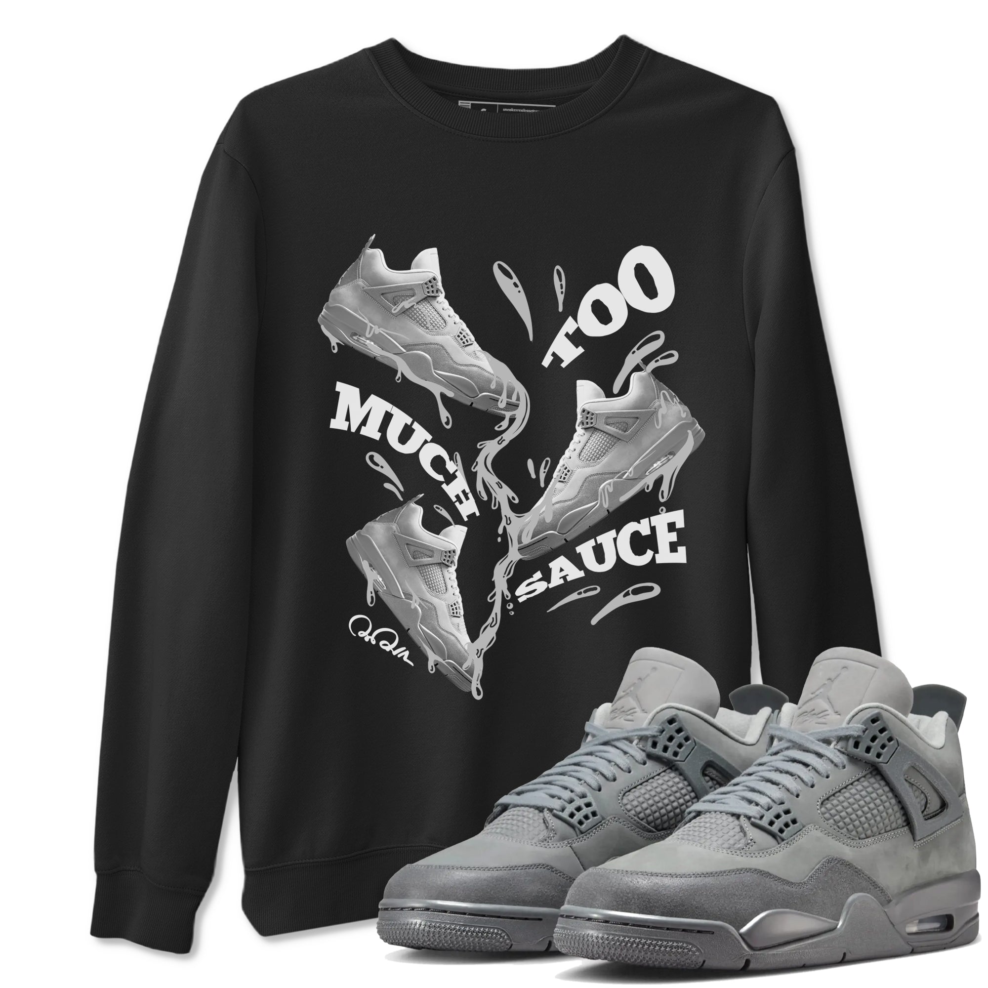 4s Wet Cement shirts to match jordans Too Much Sauce sneaker match tees Air Jordan 4 SE Wet Cement SNRT Sneaker Release Tees unisex cotton Black 1 crew neck shirts