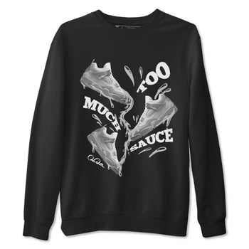 4s Wet Cement shirts to match jordans Too Much Sauce sneaker match tees Air Jordan 4 SE Wet Cement SNRT Sneaker Release Tees unisex cotton Black 2 crew neck shirts