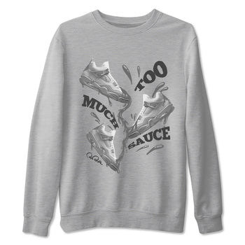 4s Wet Cement shirts to match jordans Too Much Sauce sneaker match tees Air Jordan 4 SE Wet Cement SNRT Sneaker Release Tees unisex cotton Heather Grey 2 crew neck shirts