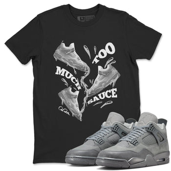 4s Wet Cement shirts to match jordans Too Much Sauce sneaker match tees Air Jordan 4 SE Wet Cement SNRT Sneaker Release Tees unisex cotton Black 1 crew neck shirts