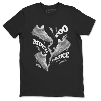 4s Wet Cement shirts to match jordans Too Much Sauce sneaker match tees Air Jordan 4 SE Wet Cement SNRT Sneaker Release Tees unisex cotton Black 2 crew neck shirts