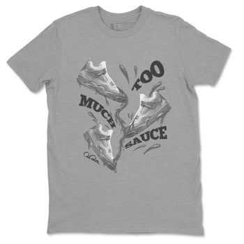 4s Wet Cement shirts to match jordans Too Much Sauce sneaker match tees Air Jordan 4 SE Wet Cement SNRT Sneaker Release Tees unisex cotton Heather Grey 2 crew neck shirts