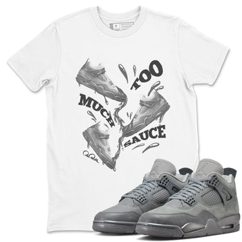 4s Wet Cement shirts to match jordans Too Much Sauce sneaker match tees Air Jordan 4 SE Wet Cement SNRT Sneaker Release Tees unisex cotton White 1 crew neck shirts