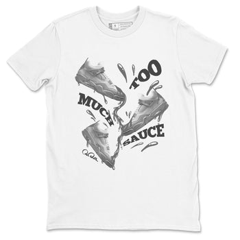 4s Wet Cement shirts to match jordans Too Much Sauce sneaker match tees Air Jordan 4 SE Wet Cement SNRT Sneaker Release Tees unisex cotton White 2 crew neck shirts
