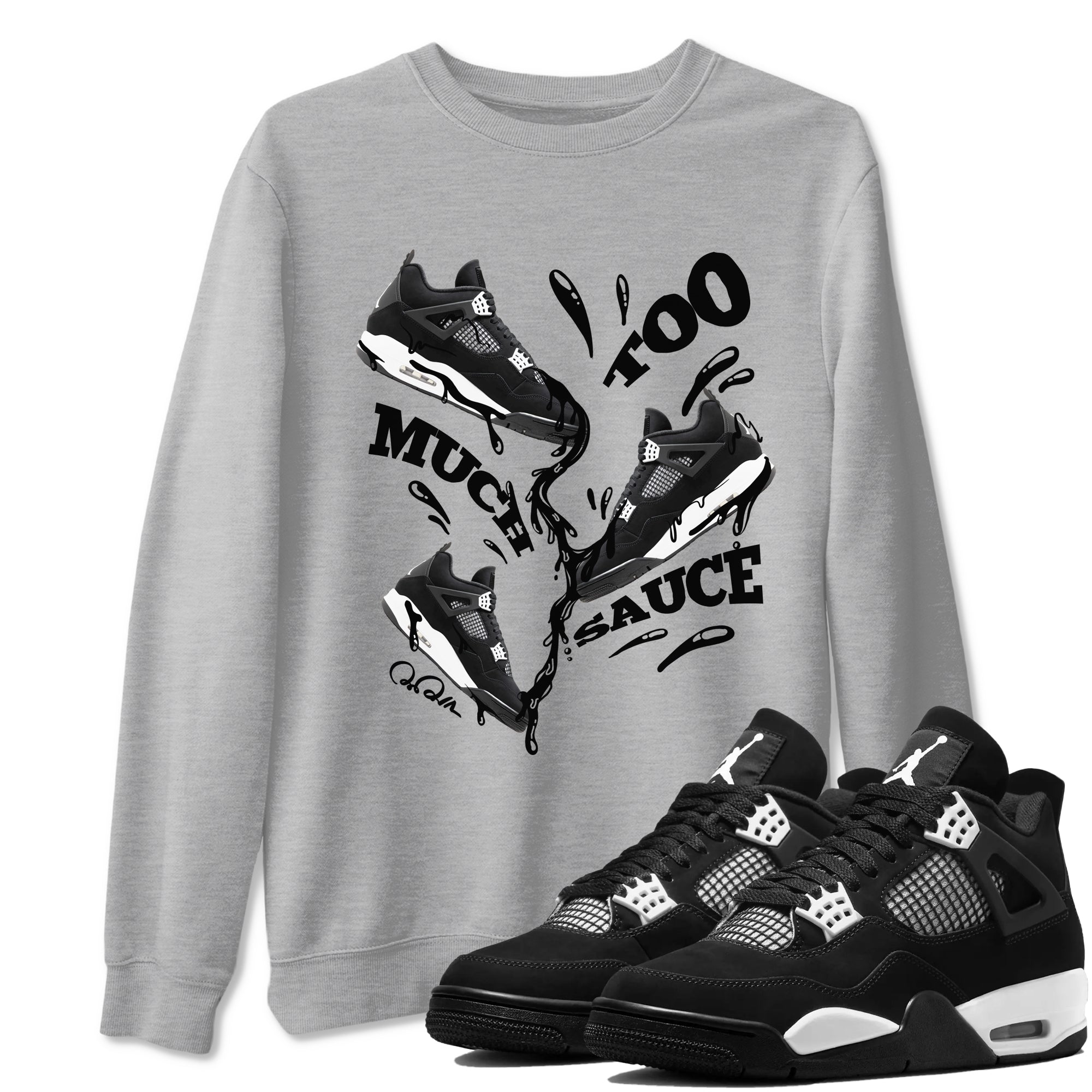 4s White Thunder shirts to match jordans Too Much Sauce sneaker match tees Air Jordan 4 White Thunder SNRT Sneaker Release Tees unisex cotton Heather Grey 1 crew neck shirts