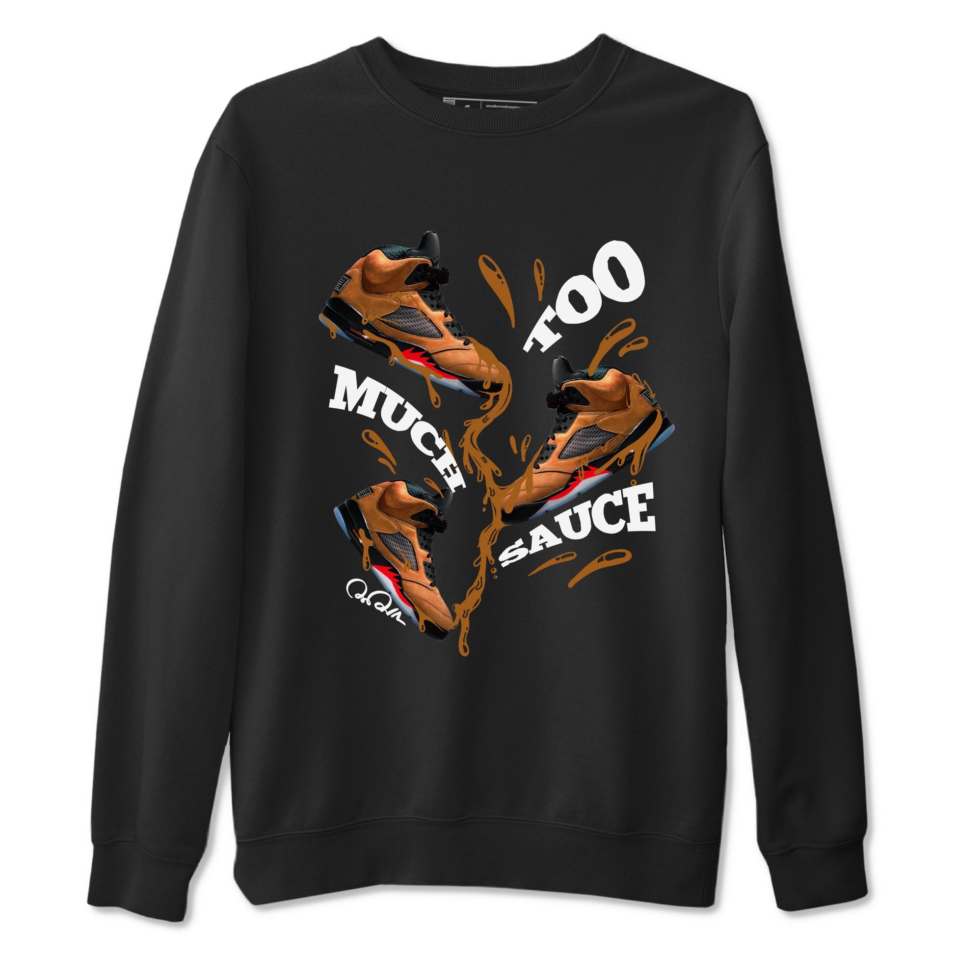 5s Archaeo Brown shirts to match jordans Too Much Sauce sneaker match tees Air Jordan 5 Archaeo Brown match shoes to clothes SNRT Sneaker Tees unisex cotton Black 2 shirts