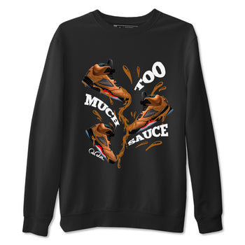 5s Archaeo Brown shirts to match jordans Too Much Sauce sneaker match tees Air Jordan 5 Archaeo Brown match shoes to clothes SNRT Sneaker Tees unisex cotton Black 2 shirts