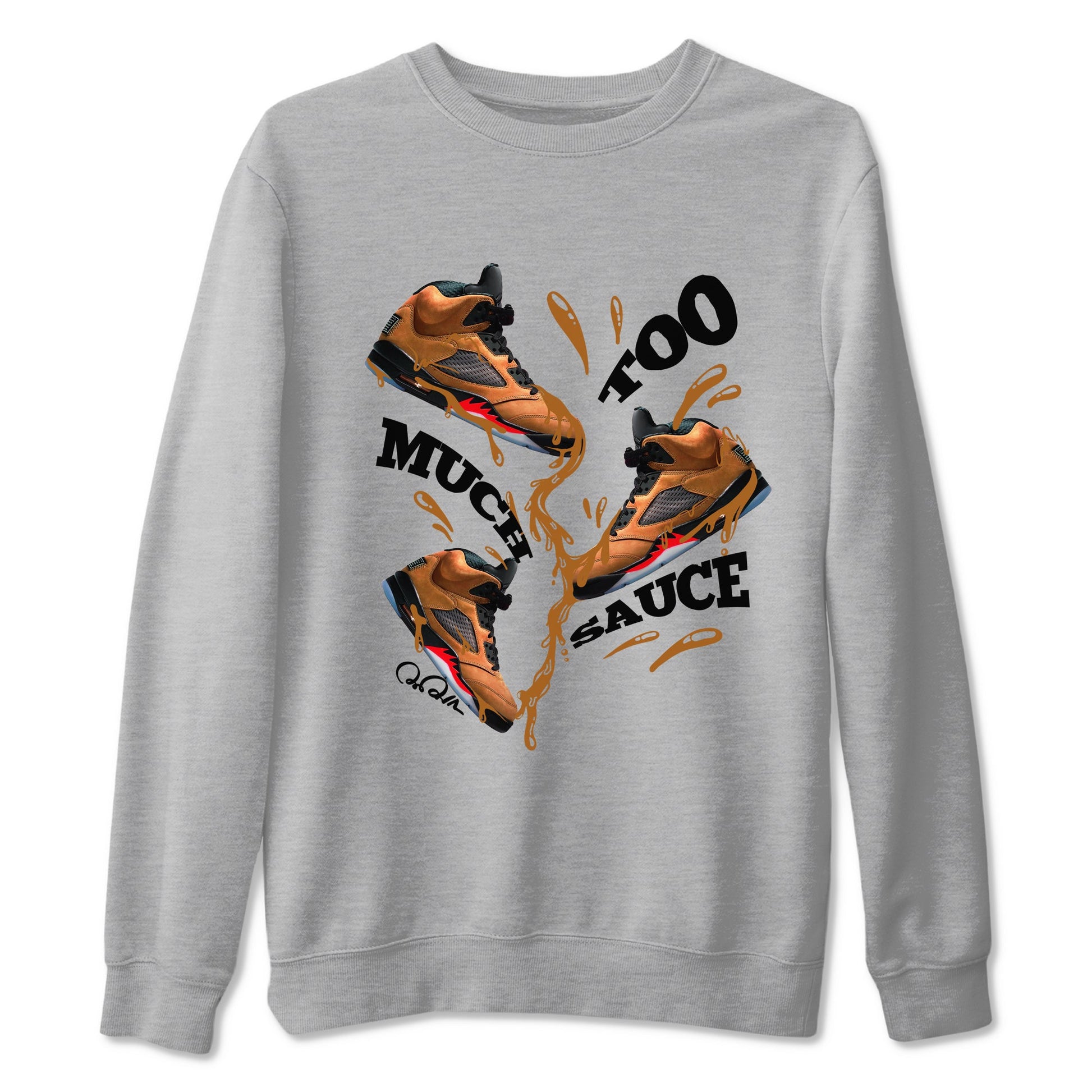 5s Archaeo Brown shirts to match jordans Too Much Sauce sneaker match tees Air Jordan 5 Archaeo Brown match shoes to clothes SNRT Sneaker Tees unisex cotton Heather Grey 2 shirts