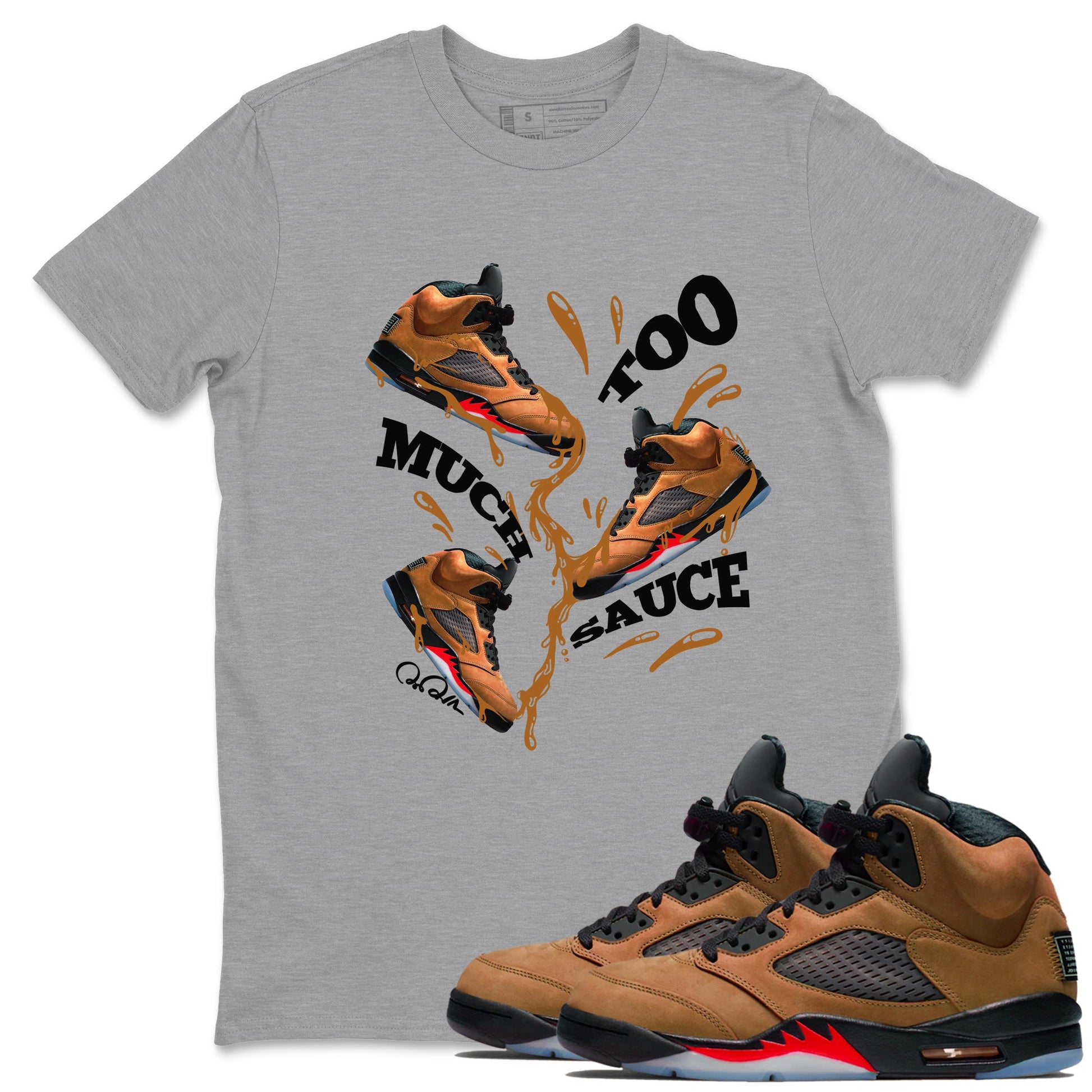 5s Archaeo Brown shirts to match jordans Too Much Sauce sneaker match tees Air Jordan 5 Archaeo Brown match shoes to clothes SNRT Sneaker Tees unisex cotton Heather Grey 1 shirts