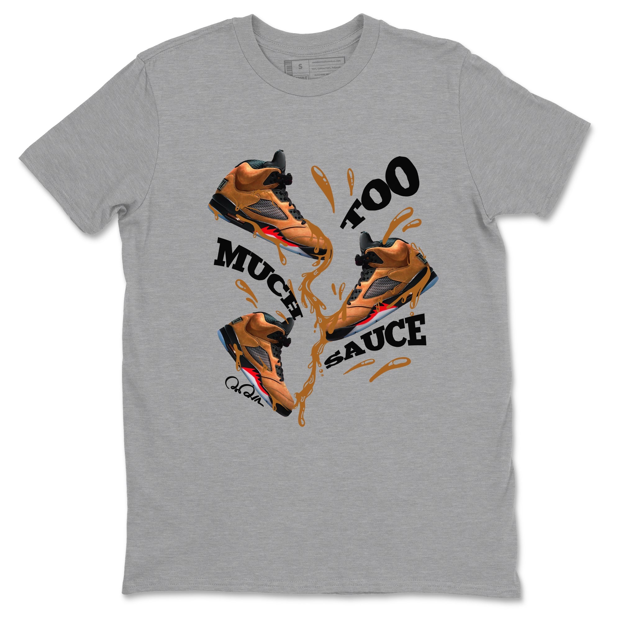 5s Archaeo Brown shirts to match jordans Too Much Sauce sneaker match tees Air Jordan 5 Archaeo Brown match shoes to clothes SNRT Sneaker Tees unisex cotton Heather Grey 2 shirts