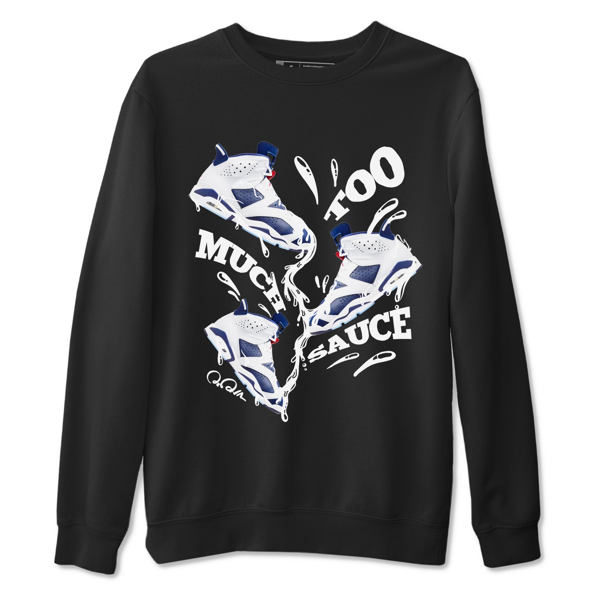 6s White And Midnight Navy shirts to match jordans Too Much Sauce sneaker match tees Air Jordan 6 White And Midnight Navy SNRT Sneaker Tees streetwear brand Black 2 unisex cotton tee