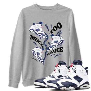 6s White And Midnight Navy shirts to match jordans Too Much Sauce sneaker match tees Air Jordan 6 White And Midnight Navy SNRT Sneaker Tees streetwear brand Heather Grey 1 unisex cotton tee