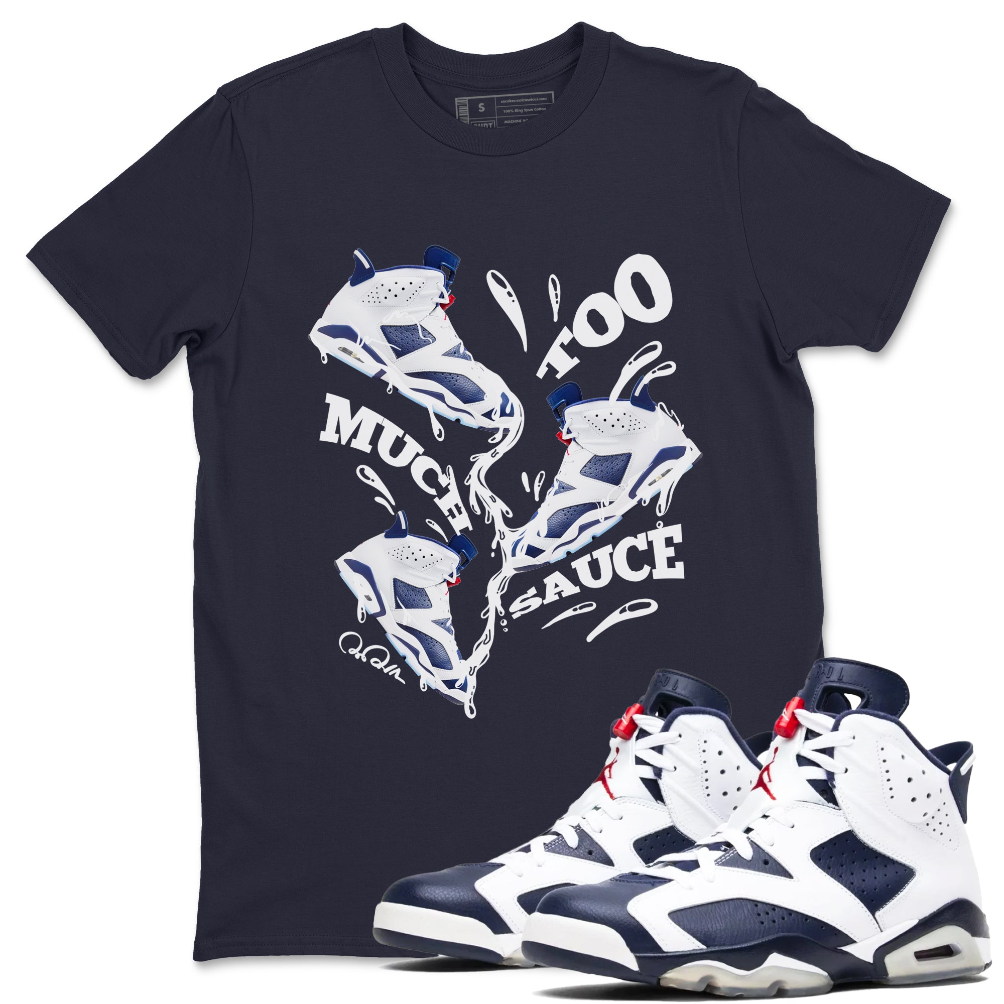 6s White And Midnight Navy shirts to match jordans Too Much Sauce sneaker match tees Air Jordan 6 White And Midnight Navy SNRT Sneaker Tees streetwear brand Navy 1 unisex cotton tee