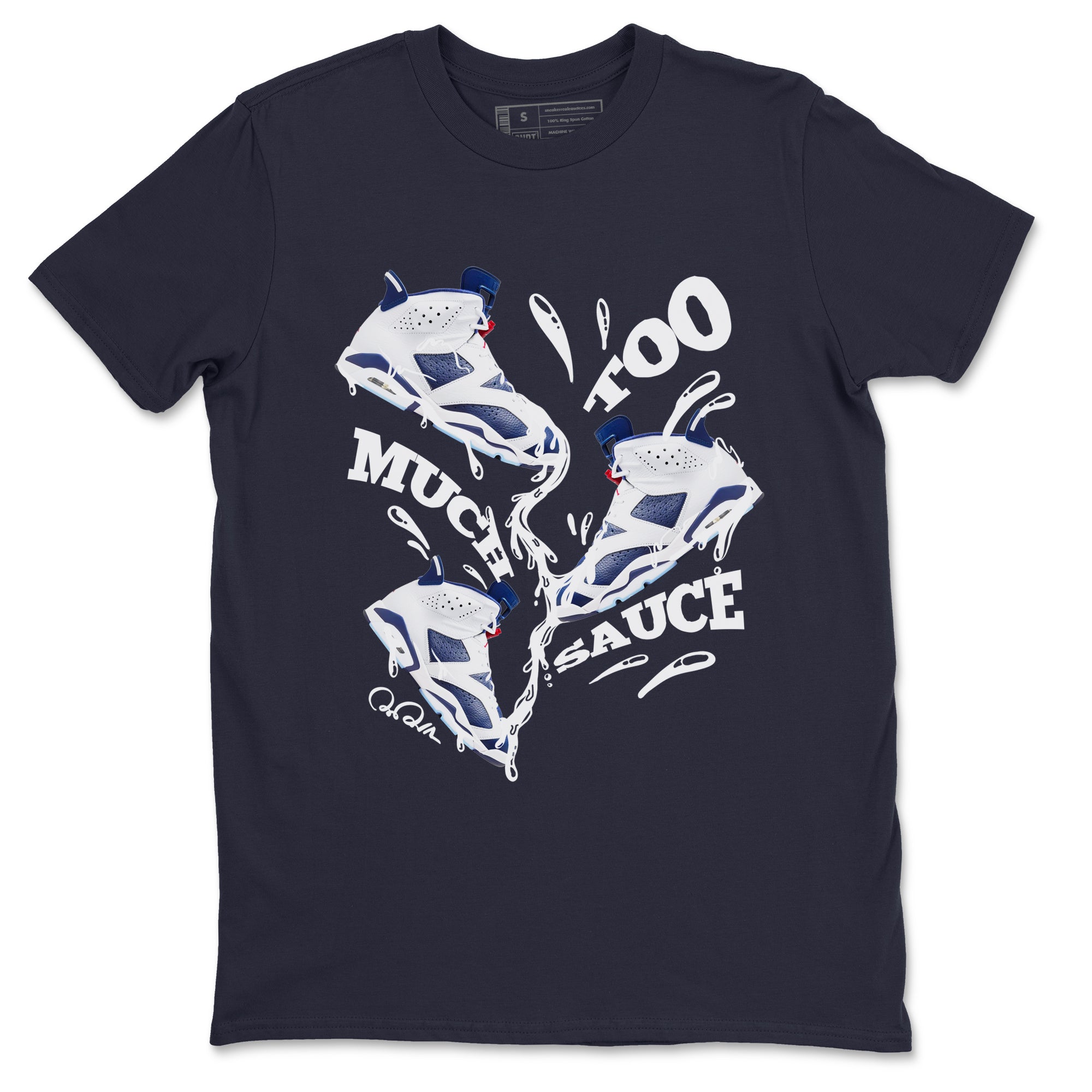 6s White And Midnight Navy shirts to match jordans Too Much Sauce sneaker match tees Air Jordan 6 White And Midnight Navy SNRT Sneaker Tees streetwear brand Navy 2 unisex cotton tee