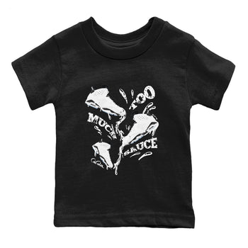 AJ6 White Black shirts to match jordans Too Much Sauce sneaker match tees Air Jordan 6 White Black SNRT Sneaker Tees streetwear brand Baby and Youth Black 2 cotton tee