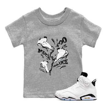 AJ6 White Black shirts to match jordans Too Much Sauce sneaker match tees Air Jordan 6 White Black SNRT Sneaker Tees streetwear brand Baby and Youth Heather Grey 1 cotton tee