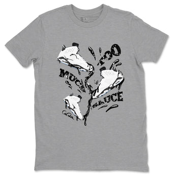 AJ6 White Black shirts to match jordans Too Much Sauce sneaker match tees Air Jordan 6 White Black SNRT Sneaker Tees streetwear brand Heather Grey 2 unisex cotton tee