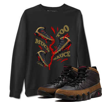 9s Olive shirts to match jordans Too Much Sauce sneaker match tees Air Jordan 9 Olive match shoes to clothes SNRT Sneaker Tees unisex cotton Black 1 shirts