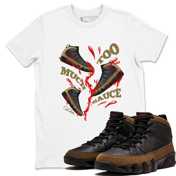 9s Olive shirts to match jordans Too Much Sauce sneaker match tees Air Jordan 9 Olive match shoes to clothes SNRT Sneaker Tees unisex cotton White 1 shirts