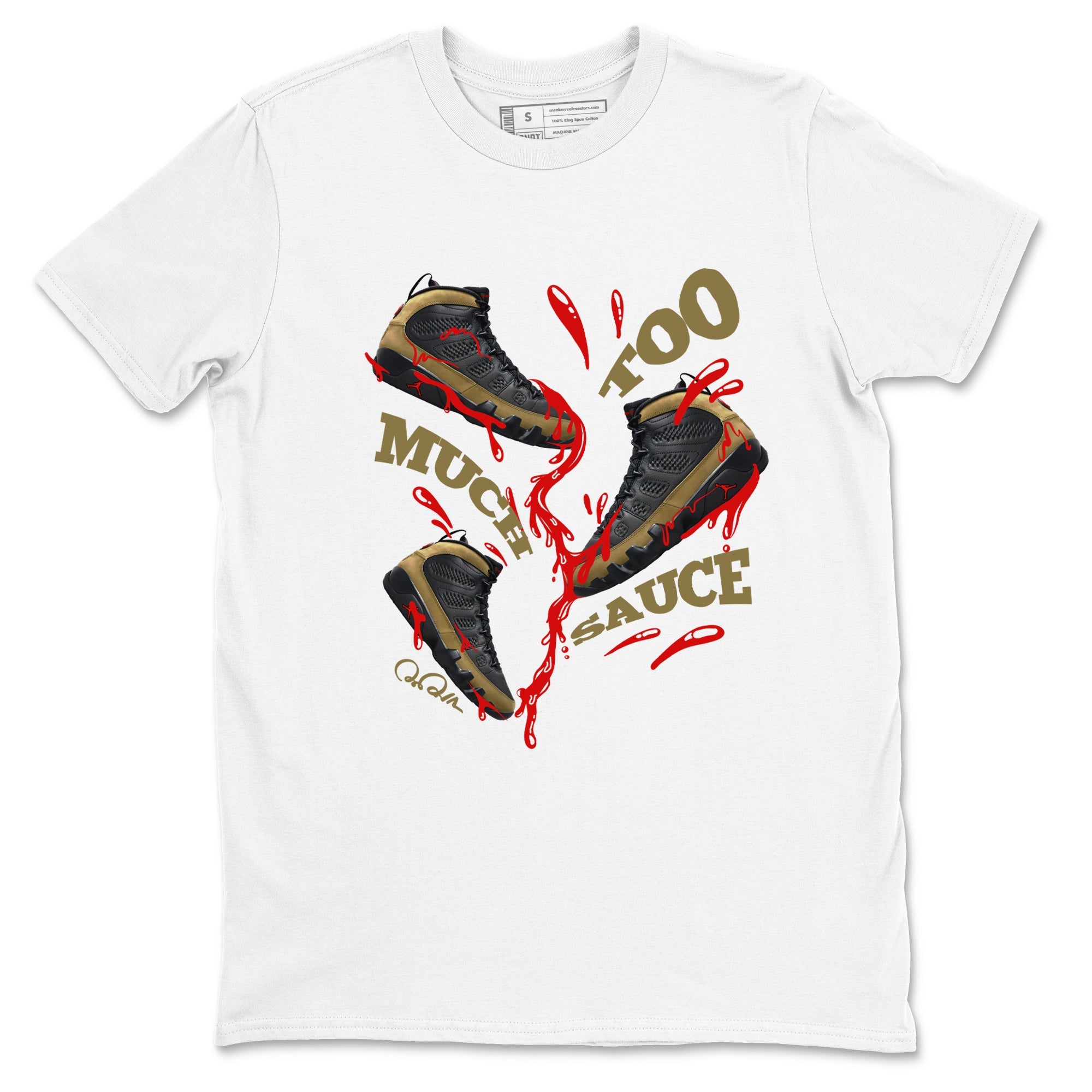 9s Olive shirts to match jordans Too Much Sauce sneaker match tees Air Jordan 9 Olive match shoes to clothes SNRT Sneaker Tees unisex cotton White 2 shirts