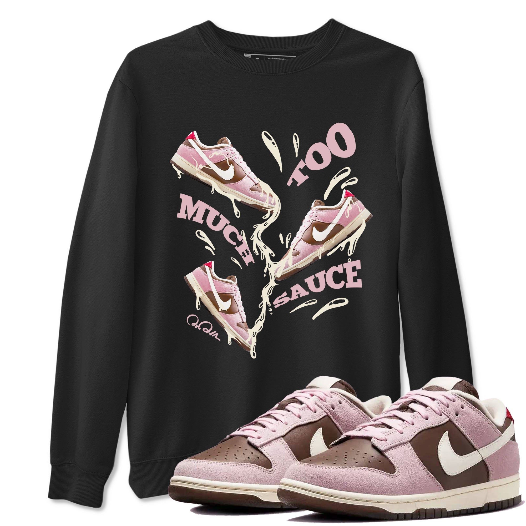 Dunk Cacao Wow And Pink Foam shirts to match jordans Too Much Sauce sneaker match tees Dunk Cacao Wow And Pink Foam SNRT Sneaker Tees streetwear brand Black 1 unisex cotton tee