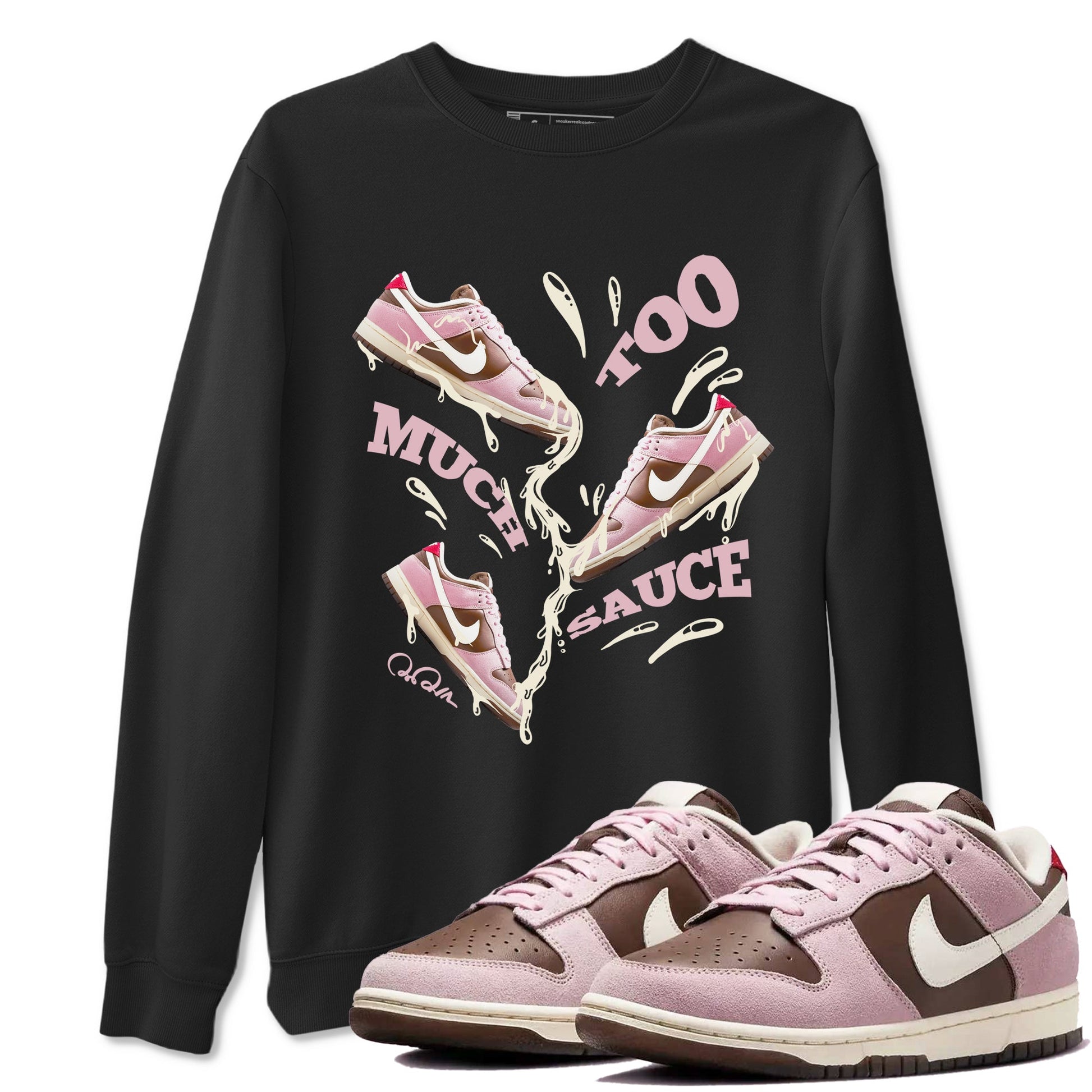 Dunk Cacao Wow And Pink Foam shirts to match jordans Too Much Sauce sneaker match tees Dunk Cacao Wow And Pink Foam SNRT Sneaker Tees streetwear brand Black 1 unisex cotton tee