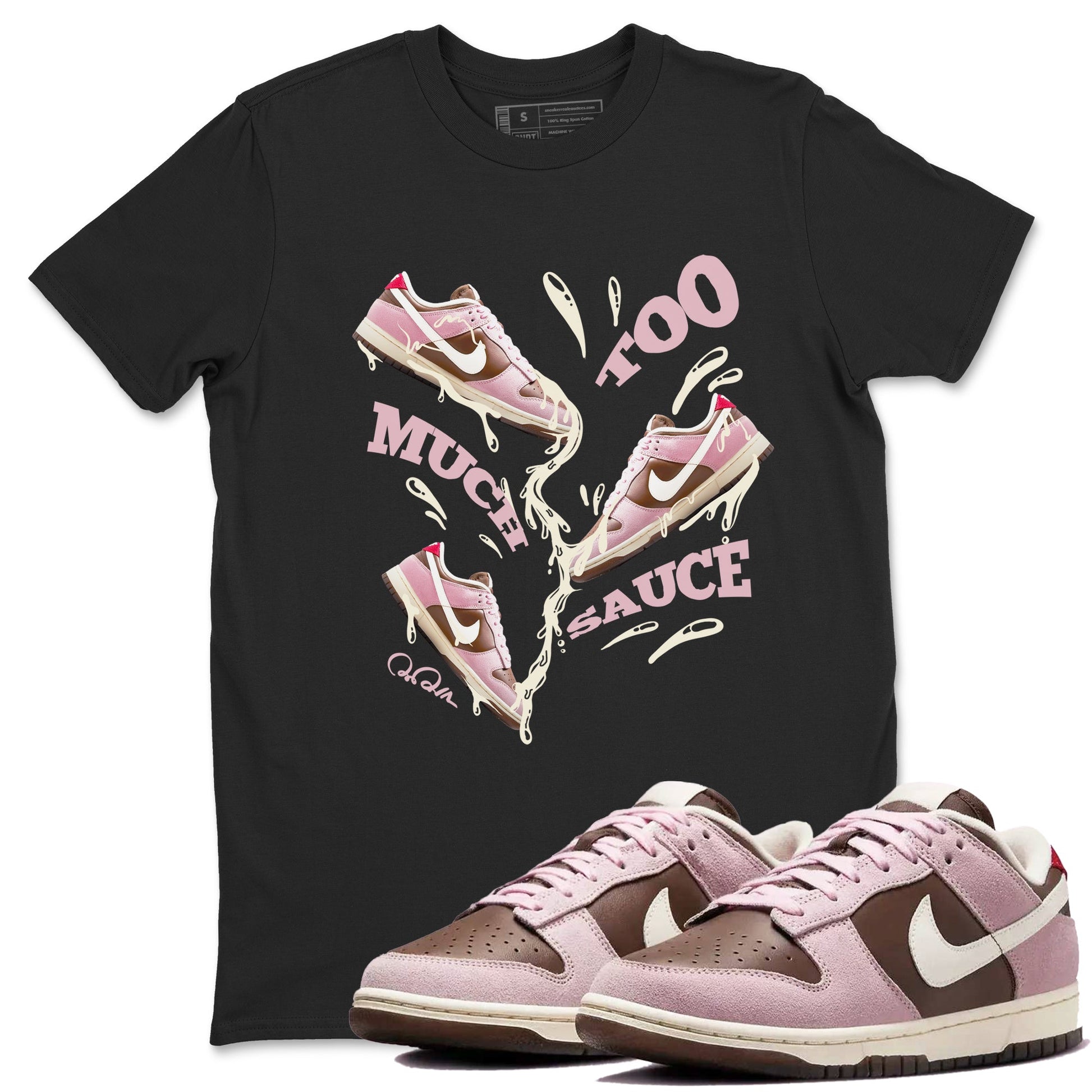 Dunk Cacao Wow And Pink Foam shirts to match jordans Too Much Sauce sneaker match tees Dunk Cacao Wow And Pink Foam SNRT Sneaker Tees streetwear brand Black 1 unisex cotton tee