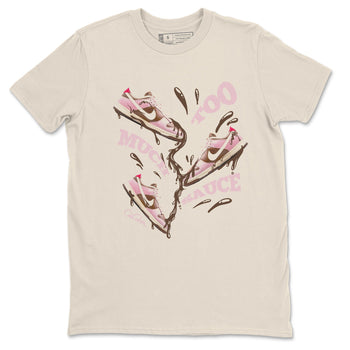Dunk Cacao Wow And Pink Foam shirts to match jordans Too Much Sauce sneaker match tees Dunk Cacao Wow And Pink Foam SNRT Sneaker Tees streetwear brand Natural 2 unisex cotton tee