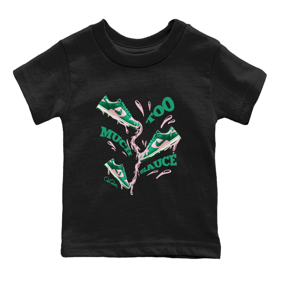 Dunk Low Medium Soft Pink Malachite shirt to match jordans Too Much Sauce sneaker tees Dunk Medium Soft Pink Malachite SNRT sneaker release tees baby toddler Black 2 cotton Shirt