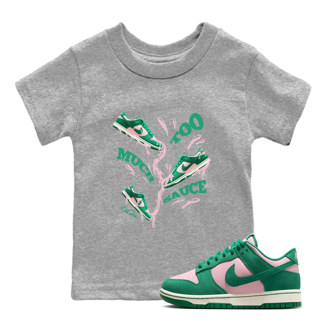 Dunk Low Medium Soft Pink Malachite shirt to match jordans Too Much Sauce sneaker tees Dunk Medium Soft Pink Malachite SNRT sneaker release tees baby toddler Heather Grey 1 cotton Shirt
