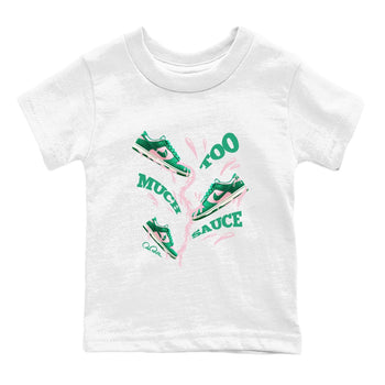 Dunk Low Medium Soft Pink Malachite shirt to match jordans Too Much Sauce sneaker tees Dunk Medium Soft Pink Malachite SNRT sneaker release tees baby toddler White 2 cotton Shirt