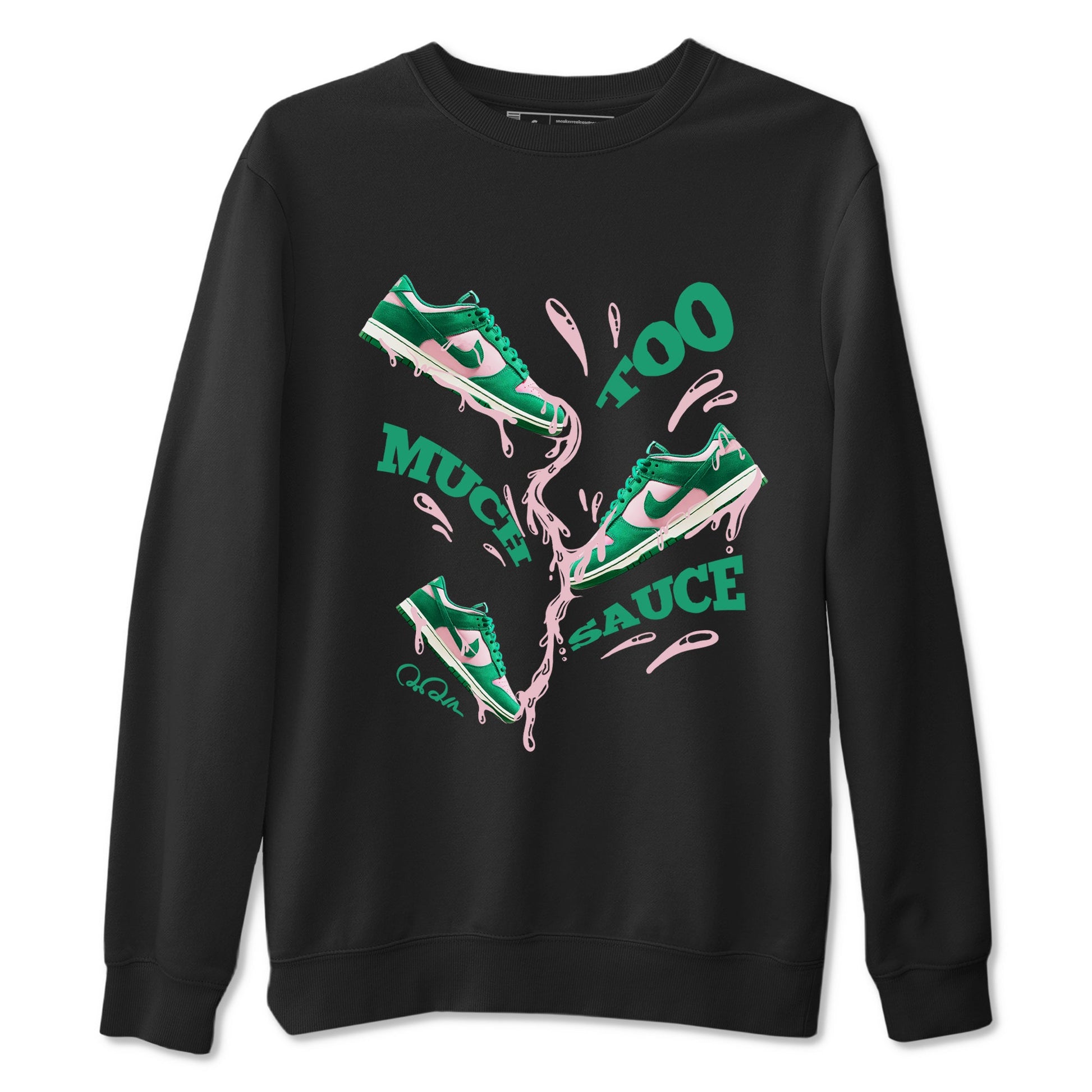 Dunk Low Medium Soft Pink Malachite shirt to match jordans Too Much Sauce sneaker tees Dunk Medium Soft Pink Malachite SNRT Sneaker Release Tees unisex cotton Black 2 crew neck shirt
