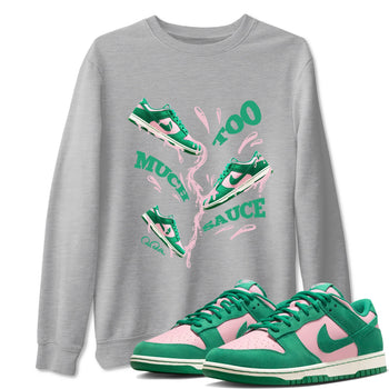 Dunk Low Medium Soft Pink Malachite shirt to match jordans Too Much Sauce sneaker tees Dunk Medium Soft Pink Malachite SNRT Sneaker Release Tees unisex cotton Heather Grey 1 crew neck shirt