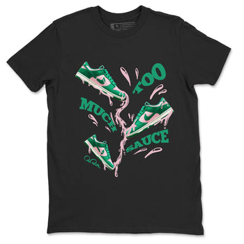 Dunk Low Medium Soft Pink Malachite shirt to match jordans Too Much Sauce sneaker tees Dunk Medium Soft Pink Malachite SNRT Sneaker Release Tees unisex cotton Black 2 crew neck shirt