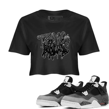 4s Fear shirts to match jordans Toxic sneaker match tees Air Jordan 4 Fear match shoes to clothes SNRT Sneaker Tees unisex cotton Black 1 crop tee