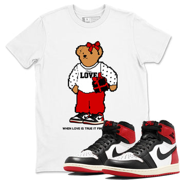 1s Black Toe Reimagined shirts to match jordans  True Love Bear shirts to match jordans Air Jordan 1 Retro High OG Black Toe Reimagined match shoes to clothes SNRT Sneaker Tees unisex cotton White 1 shirts