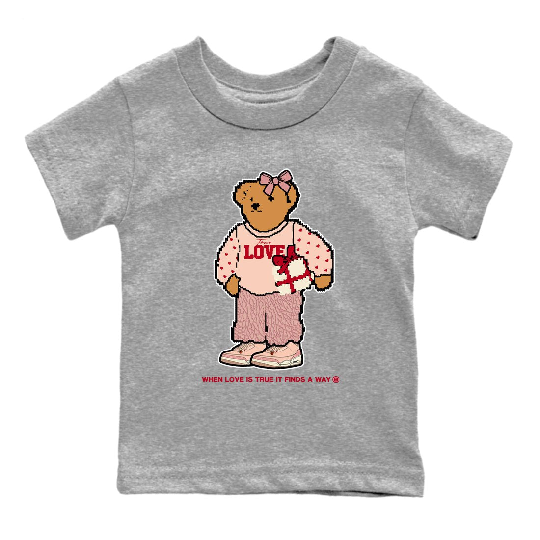3s Valentines Day tee to match jordans  True Love Bear tee to match jordans Air Jordan 3 "Treat Yourself" Washed Coral special Valentine's Day Gift SNRT Sneaker Tees Youth Baby Heather Grey 2 tee
