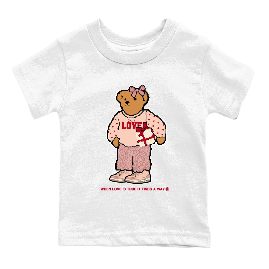 3s Valentines Day tee to match jordans  True Love Bear tee to match jordans Air Jordan 3 "Treat Yourself" Washed Coral special Valentine's Day Gift SNRT Sneaker Tees Youth Baby White 2 tee