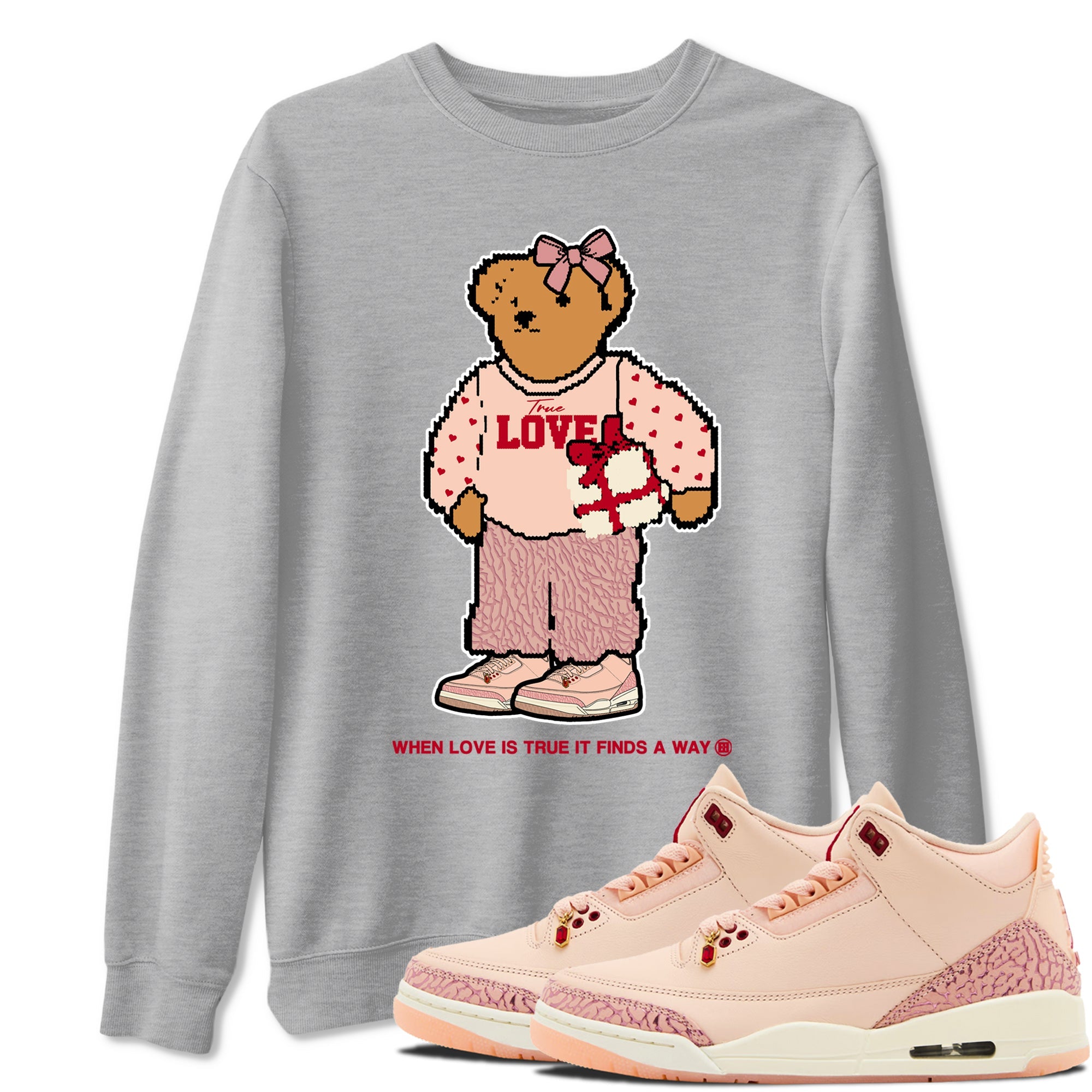3s Valentines Day tee to match jordans  True Love Bear tee to match jordans Air Jordan 3 "Treat Yourself" Washed Coral special Valentine's Day Gift SNRT Sneaker Tees Graphic Tee Heather Grey 1 shirts