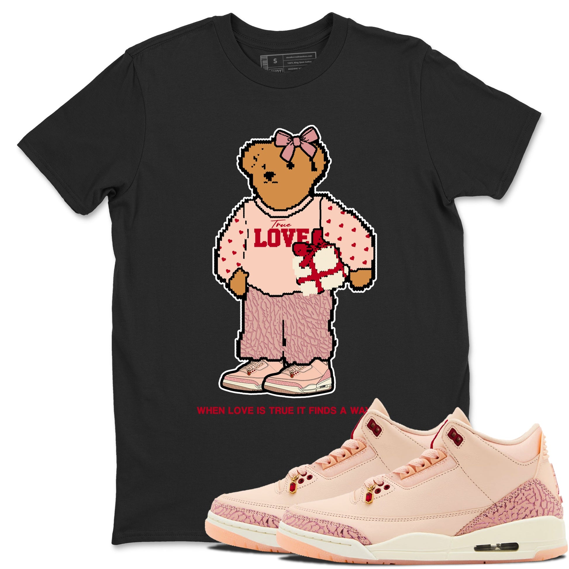 3s Valentines Day tee to match jordans  True Love Bear tee to match jordans Air Jordan 3 "Treat Yourself" Washed Coral special Valentine's Day Gift SNRT Sneaker Tees Graphic Tee Black 1 shirts