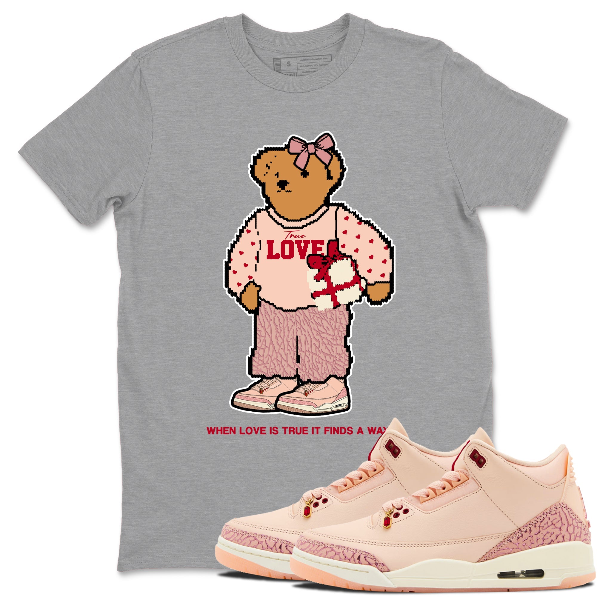 3s Valentines Day tee to match jordans  True Love Bear tee to match jordans Air Jordan 3 "Treat Yourself" Washed Coral special Valentine's Day Gift SNRT Sneaker Tees Graphic Tee Heather Grey 1 shirts