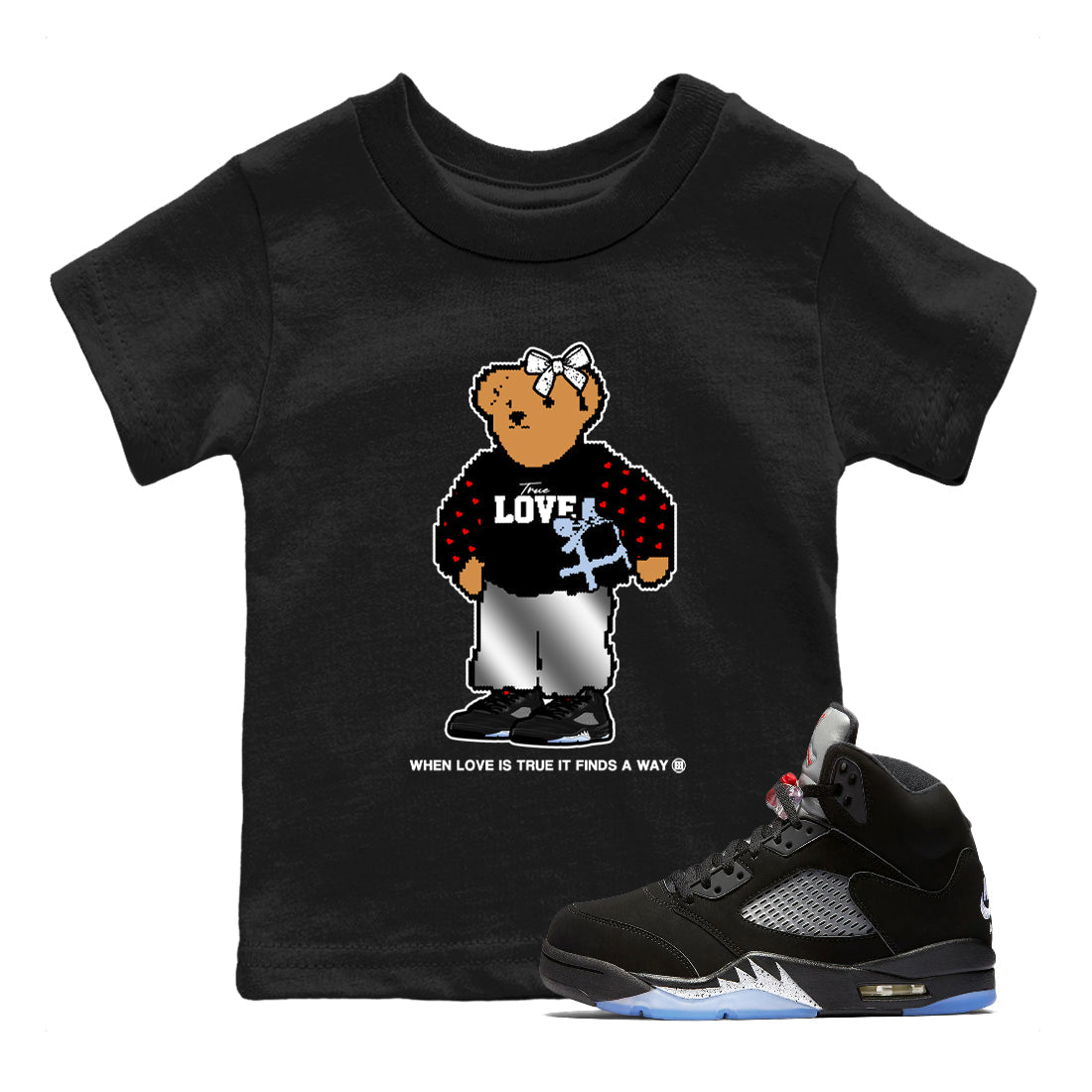 5s Black Metallic Reimagined shirts to match jordans  True Love Bear shirts to match jordans 5s Black Metallic Reimagined match shoes to clothes SNRT Sneaker Tees Youth Baby Black 1 tee