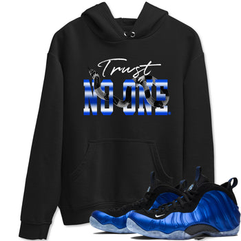Air Foamposite One Royal shirts to match jordans Trust No One sneaker match tees Air Foamposite One Royal SNRT Sneaker Release Tees unisex cotton Black 1 crew neck shirts