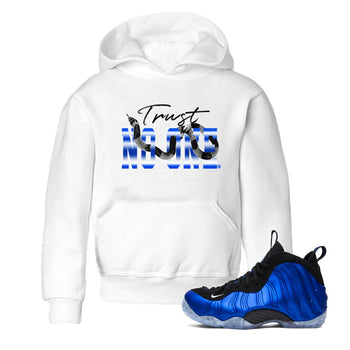 Air Foamposite One Royal shirts to match jordans Trust No One sneaker match tees Air Foamposite One Royal SNRT Sneaker Release Tees Youth Baby White 1 crew neck shirts