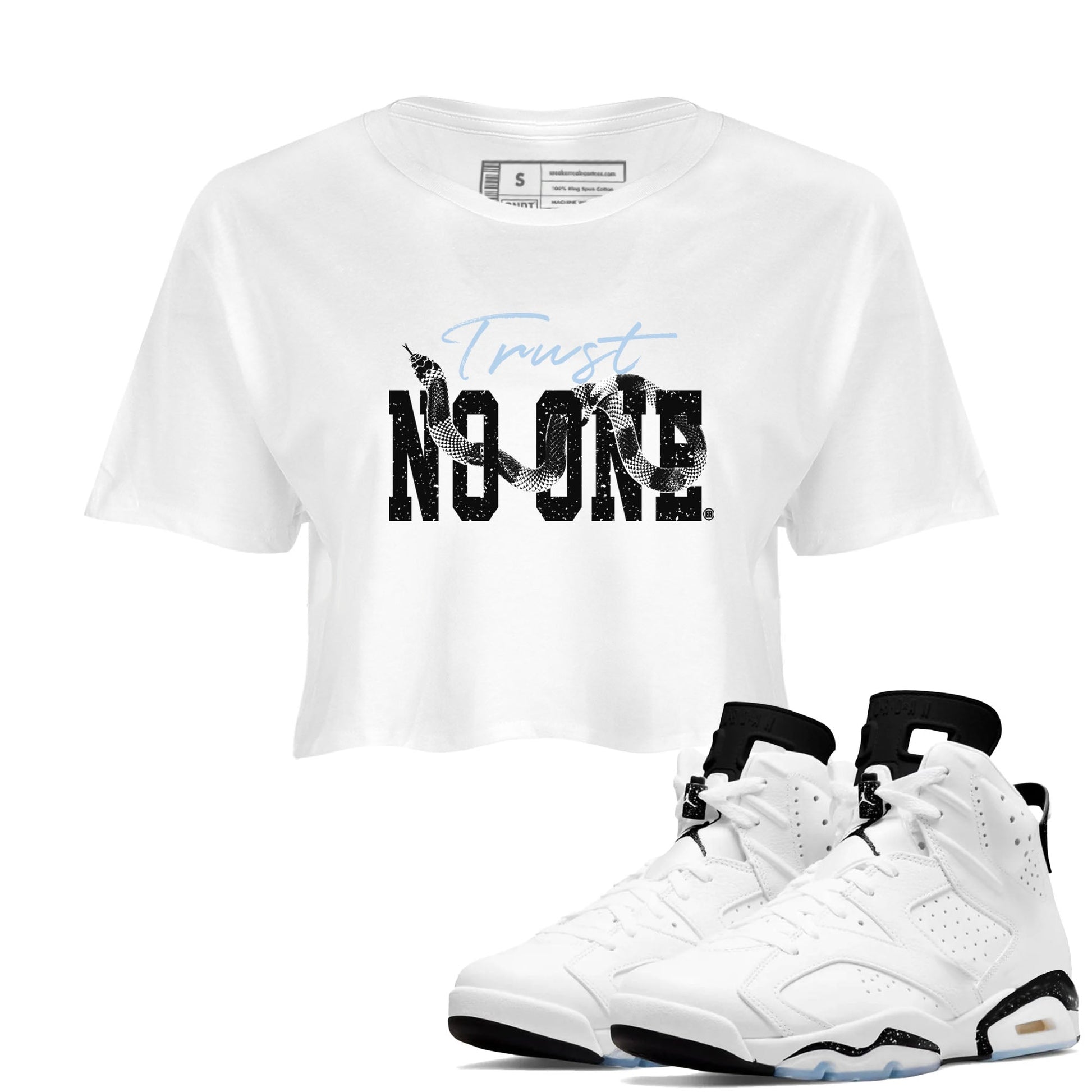 AJ6 White Black shirts to match jordans Trust No One sneaker match tees Air Jordan 6 White Black SNRT Sneaker Tees streetwear brand White 1 crop tee